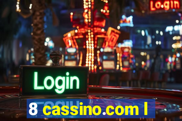 8 cassino.com l